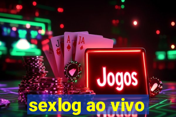 sexlog ao vivo